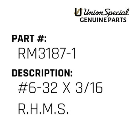 #6-32 X 3/16 R.H.M.S. - Union Special #RM3187-1