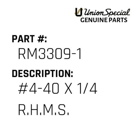 #4-40 X 1/4 R.H.M.S. - Union Special #RM3309-1