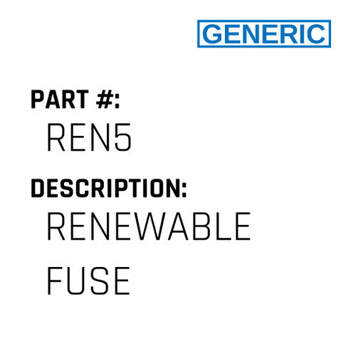 Renewable Fuse - Generic #REN5