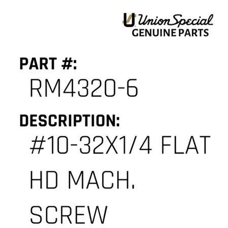 #10-32X1/4 Flat Hd Mach. Screw - Union Special #RM4320-6