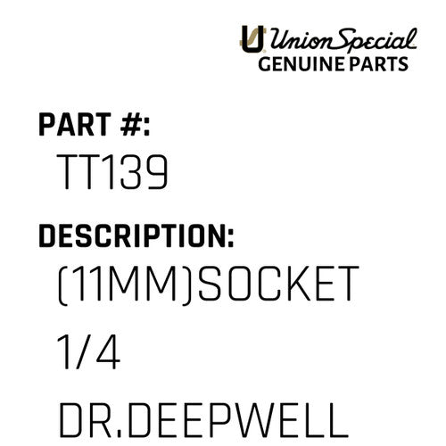 (11Mm)Socket 1/4 Dr.Deepwell - Union Special #TT139