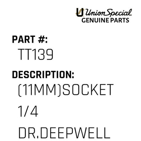 (11Mm)Socket 1/4 Dr.Deepwell - Union Special #TT139