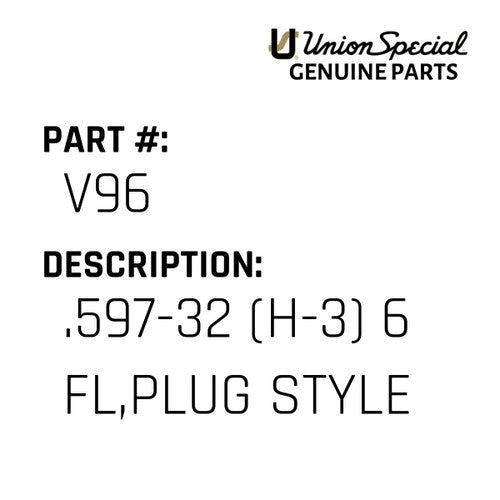 .597-32 (H-3) 6 Fl,Plug Style - Union Special #V96