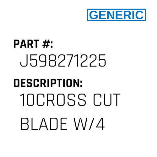 10Cross Cut Blade W/4 - Generic #J598271225