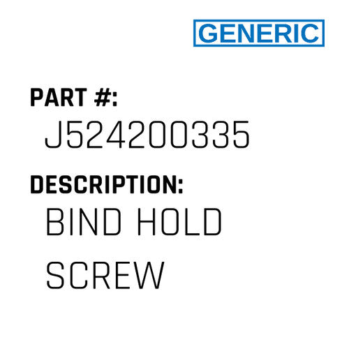 Bind Hold Screw - Generic #J524200335