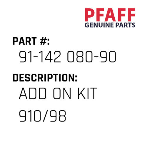 Add On Kit 910/98 - Pfaff #91-142 080-90
