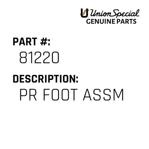 Pr Foot Assm - Union Special #81220