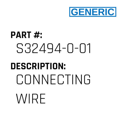 Connecting Wire - Generic #S32494-0-01