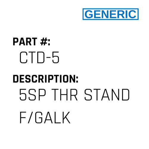 5Sp Thr Stand F/Galk - Generic #CTD-5