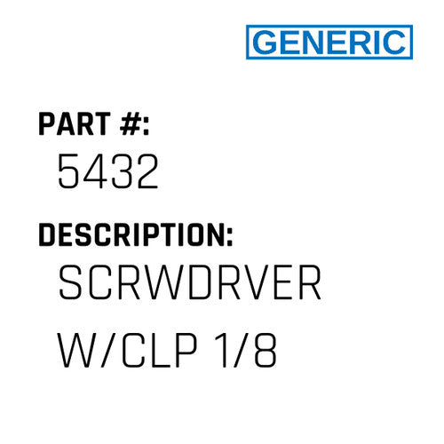 Scrwdrver W/Clp 1/8 - Generic #5432