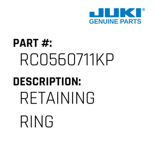 Retaining Ring - Juki #RC0560711KP