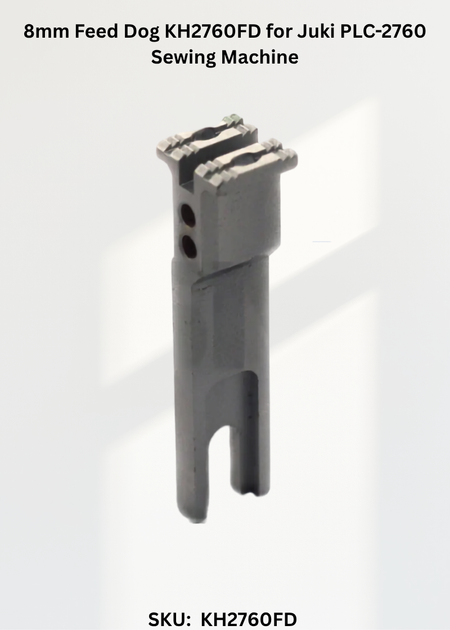8mm Feed Dog KH2760FD for Juki PLC-2760 Sewing Machine