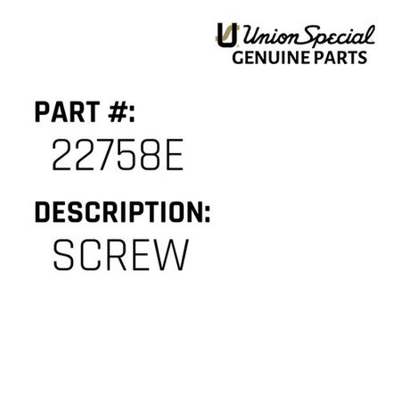Screw - Union Special #22758E