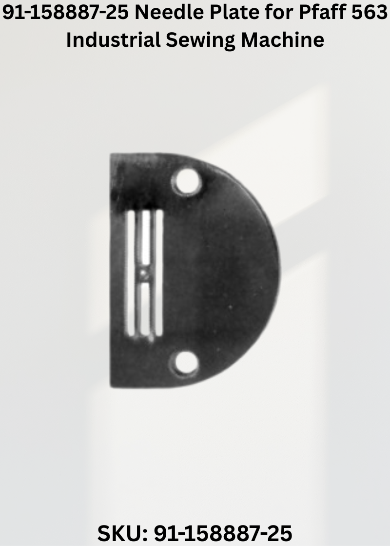 91-158887-25 Needle Plate for Pfaff 563 Industrial Sewing Machine
