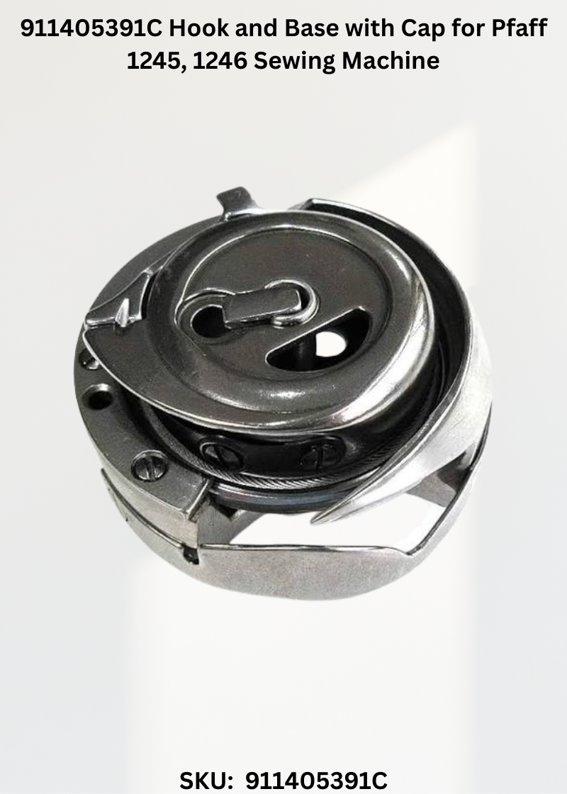 911405391C Hook and Base with Cap for Pfaff 1245, 1246 Sewing Machine