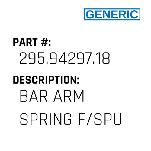Bar Arm Spring F/Spu - Generic #295.94297.18