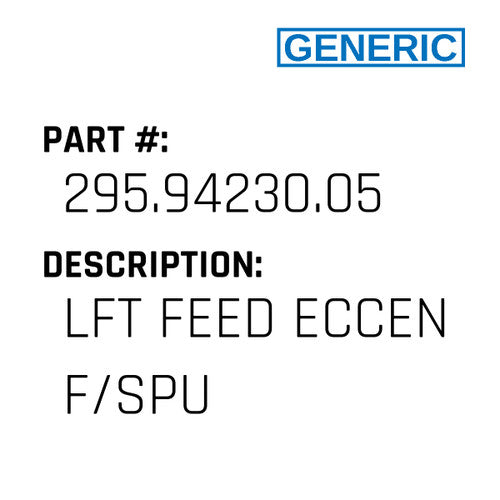 Lft Feed Eccen F/Spu - Generic #295.94230.05