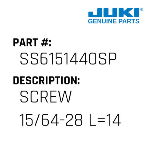 Screw  15/64-28 L=14 - Juki #SS6151440SP