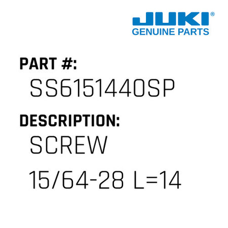 Screw  15/64-28 L=14 - Juki #SS6151440SP