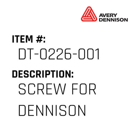 Screw For Dennison - Avery-Dennison #DT-0226-001
