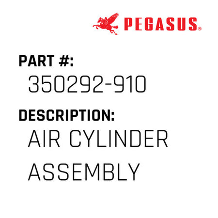 Air Cylinder Assembly - Pegasus #350292-910