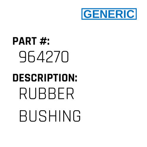 Rubber Bushing - Generic #964270