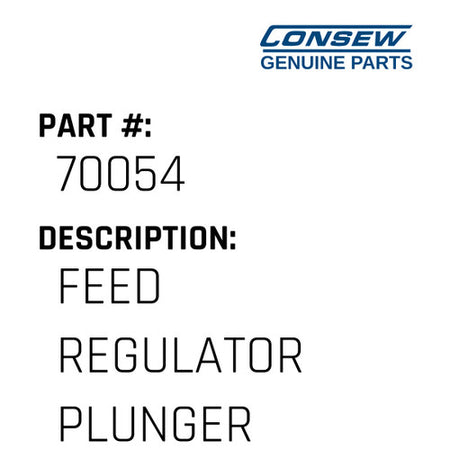 Feed Regulator Plunger - Consew #70054