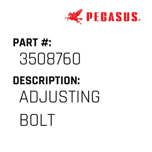 Adjusting Bolt - Pegasus #3508760