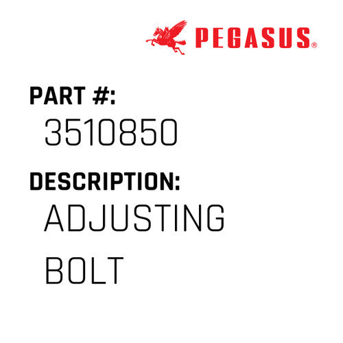 Adjusting Bolt - Pegasus #3510850