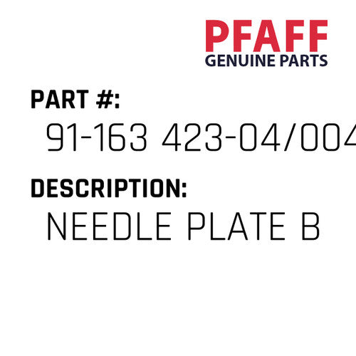 Needle Plate B - Pfaff #91-163 423-04/004