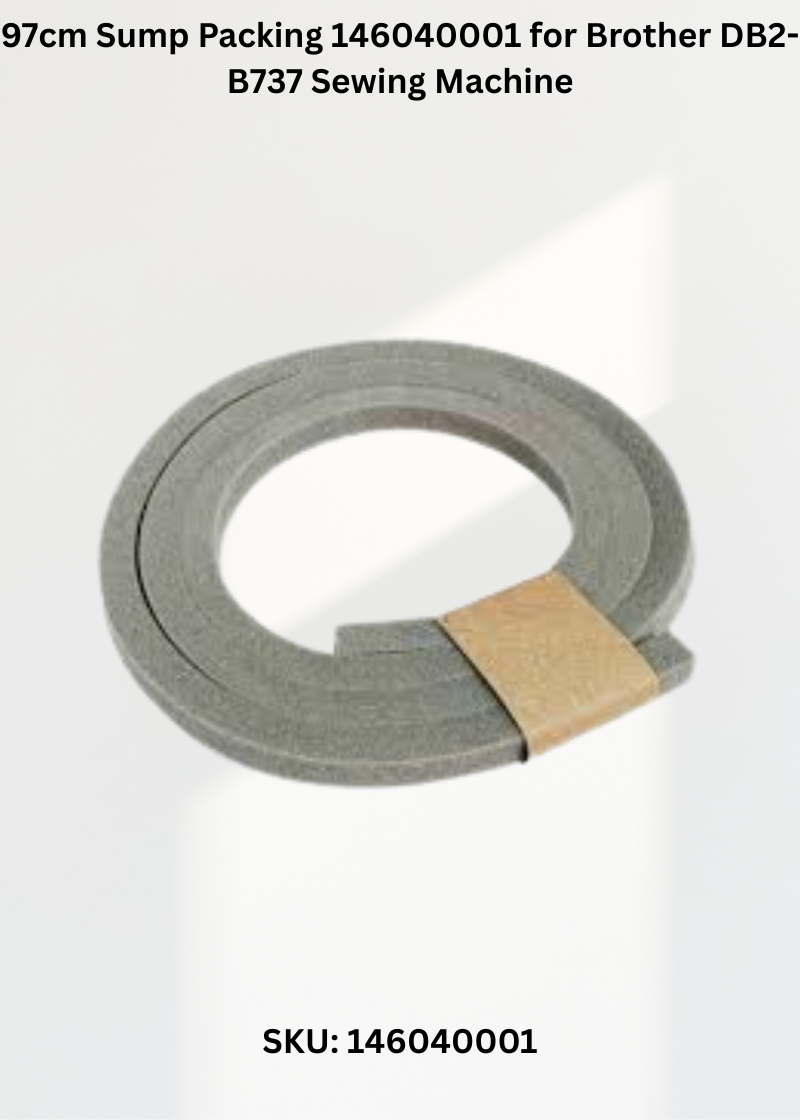 97cm Sump Packing 146040001 for Brother DB2-B737 Sewing Machine