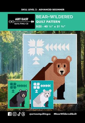 Art East Quilting Co Bear-Wildered Quilt Pattern