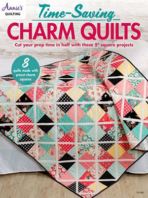 Annie's Time-Saving Charm Quilts