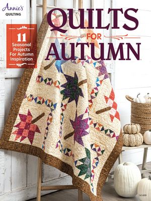 Annie's Quilts for Autumn