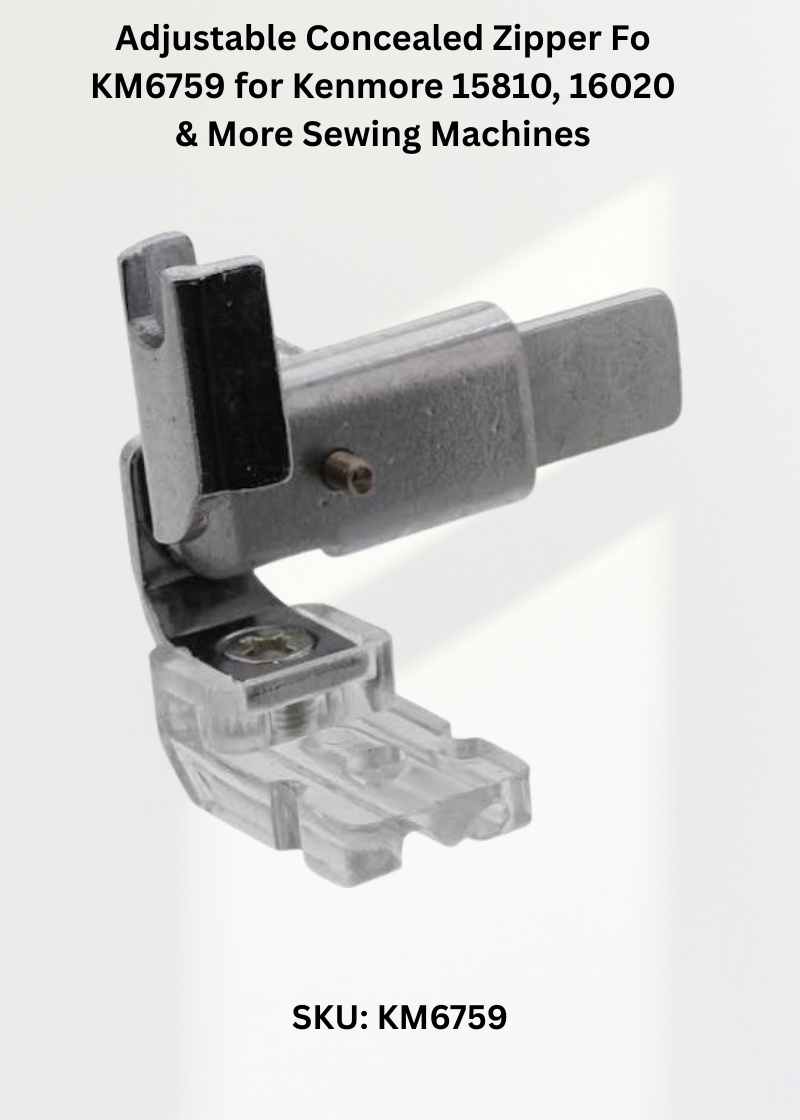 Adjustable Concealed Zipper Fo KM6759 for Kenmore 15810, 16020 & More Sewing Machines