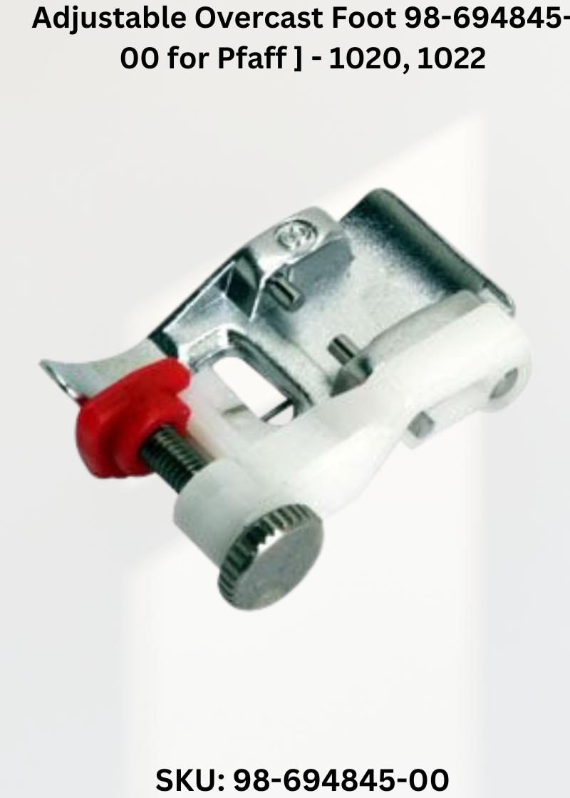 Adjustable Overcast Foot 98-694845-00 for Pfaff ] - 1020, 1022 & More Sewing Machines