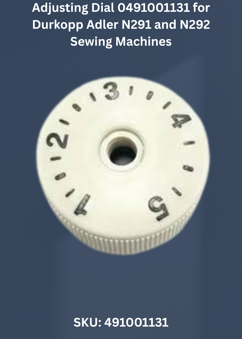 Adjusting Dial 0491001131 for Durkopp Adler N291 and N292 Sewing Machines