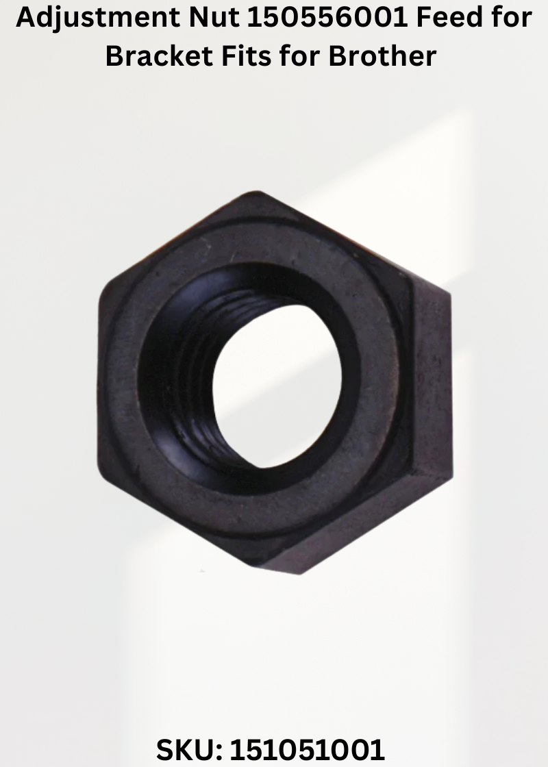 Adjustment Nut 150556001 Feed for Bracket Fits for Brother CB3-B912, Brother CB3-B913, Brother CB3-B915, Brother CB3-B916