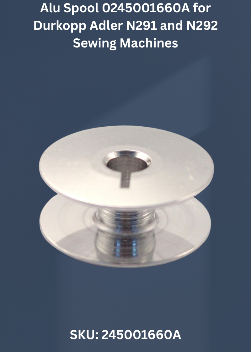 Alu Spool 0245001660A for Durkopp Adler N291 and N292 Sewing Machines