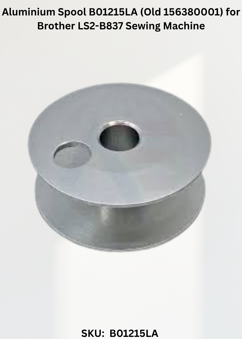 Aluminium Spool B01215LA (Old 156380001) for Brother LS2-B837 Sewing Machine