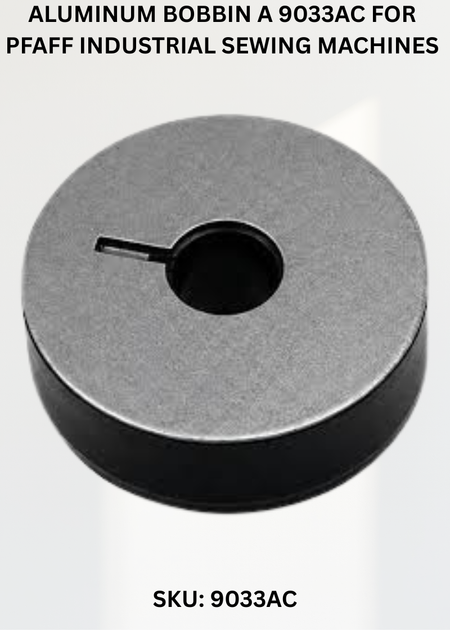 Aluminum Bobbin A 9033AC for Pfaff Industrial Sewing Machines