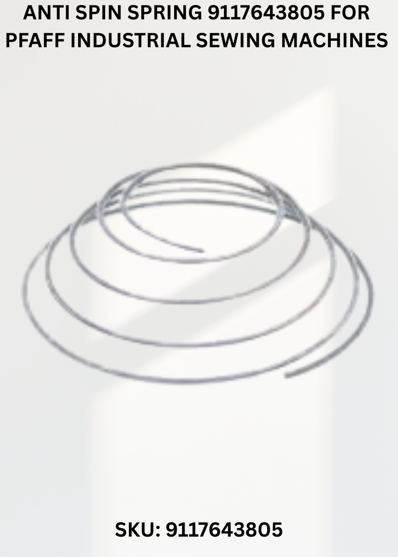 Anti Spin Spring 9117643805 for Pfaff Industrial Sewing Machines