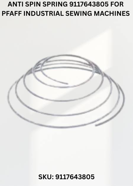 Anti Spin Spring 9117643805 for Pfaff Industrial Sewing Machines