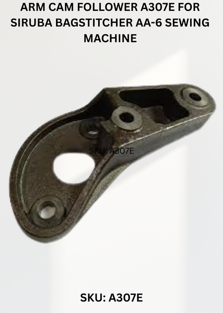 Arm Cam Follower A307E for Siruba Bagstitcher AA-6 Sewing Machine