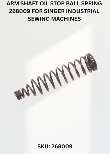 Arm Shaft Oil Stop Ball Spring 268009 for Singer Industrial Sewing Machines