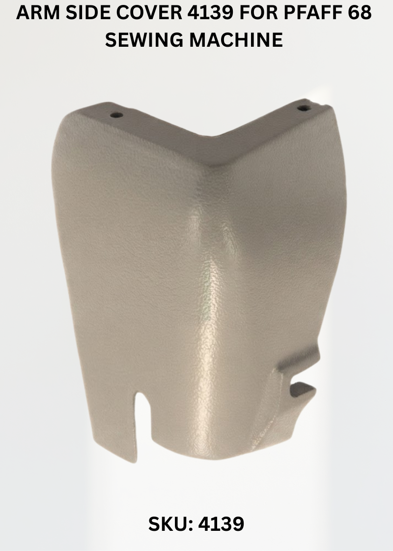 Arm Side Cover 4139 for Pfaff 68 Sewing Machine