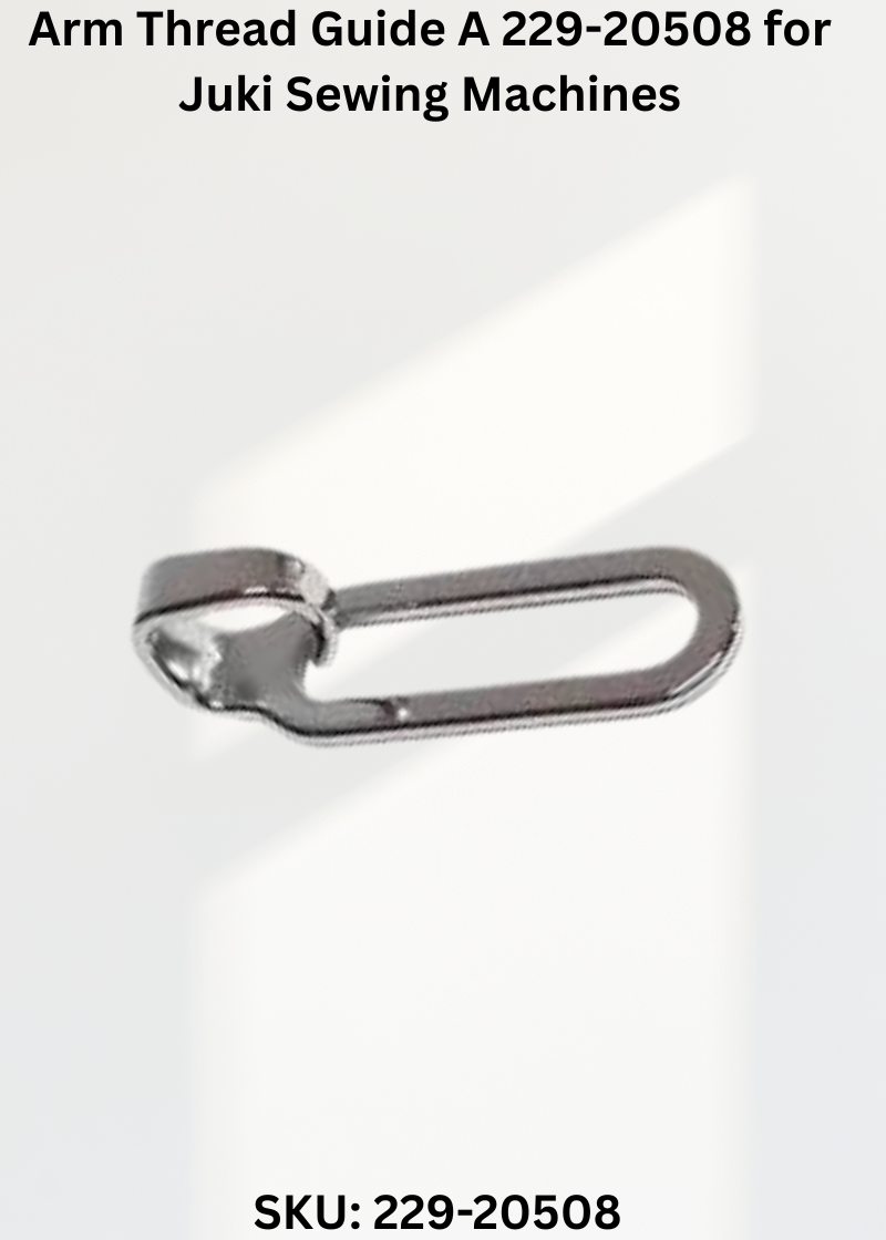 Arm Thread Guide A 229-20508 for Juki Sewing Machines