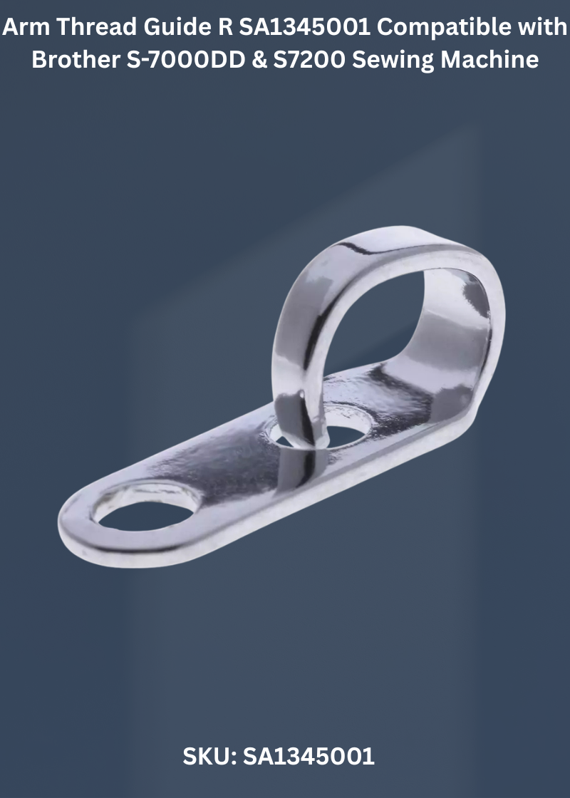 Arm Thread Guide R SA1345001 Compatible with Brother S-7000DD & S7200 Sewing Machine