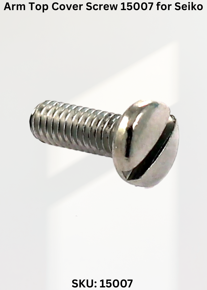 Arm Top Cover Screw 15007 for Seiko LSW-6LG, 6LG-T, 6LG-TA, 7LG, 7LG-T, 7LG-TA Sewing Machine