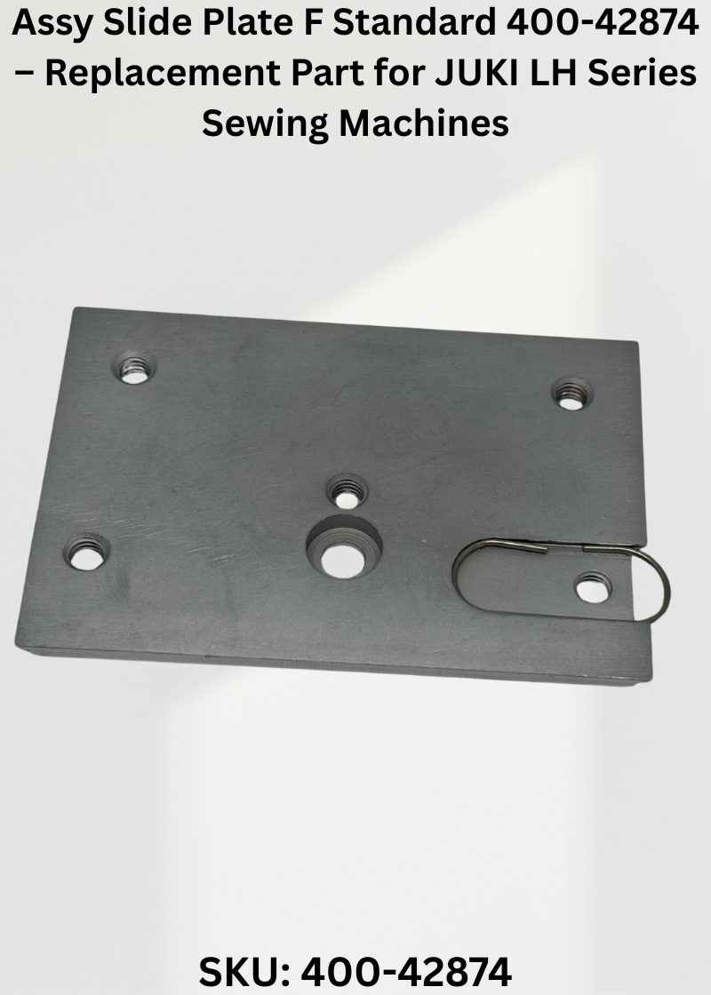 Assy Slide Plate F Standard 400-42874 – Replacement Part for JUKI LH Series Sewing Machines